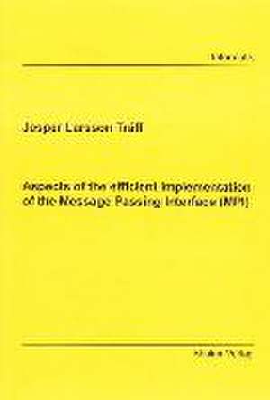 Aspects of the efficient Implementation of the Message Passing Interface (MPI) de Jesper Larsson Träff