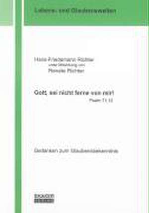 Gott, sei nicht ferne von mir! Psalm 71,12 de Hans-Friedemann Richter