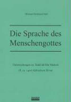 Die Sprache des Menschengottes de Michael Reinhard Heß