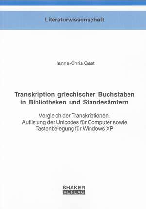 Transkription griechischer Buchstaben in Bibliotheken und Standesämtern de Hanna-Chris Gast