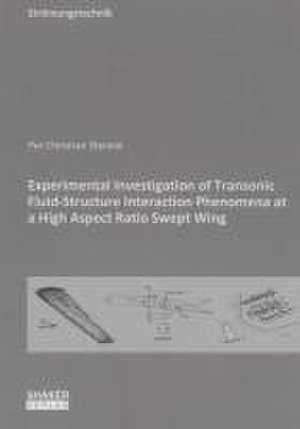 Experimental Investigation of Transonic Fluid-Structure Interaction Phenomena at a High Aspect Ratio Swept Wing de Per Ch Steimle