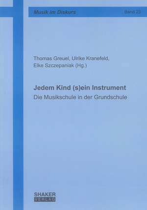 Jedem Kind (s)ein Instrument de Thomas Greuel