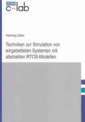 Techniken zur Simulation von eingebetteten Systemen mit abstrakten RTOS-Modellen de Henning Zabel