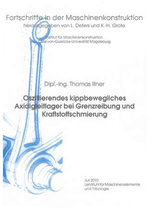 Oszillierendes kippbewegliches Axialgleitlager bei Grenzreibung und Kraftstoffschmierung de Thomas Illner