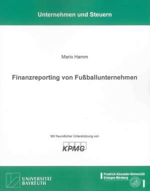 Finanzreporting von Fußballunternehmen de Mario Hamm