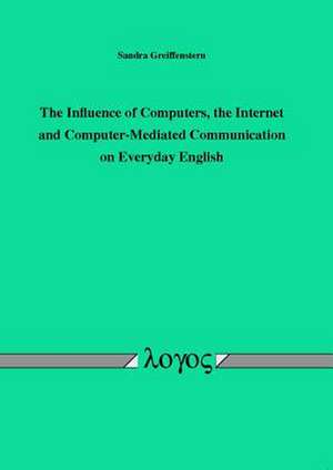 The Influence of Computers, the Internet and Computer-Mediated Communication on Everyday English