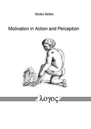 Motivation in Action and Perception