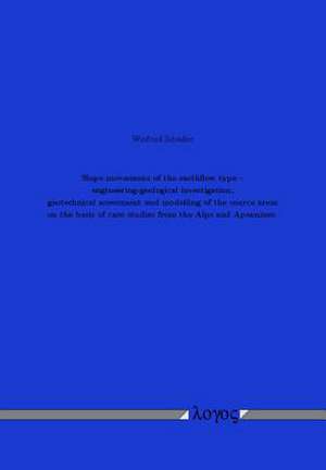 Slope Movements of the Earthflow Type -- Engineering-Geological Investigation, Geotechnical Assessment and Modelling of the Source Areas on the Basis