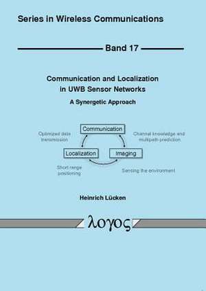 Communication and Localization in Uwb Sensor Networks