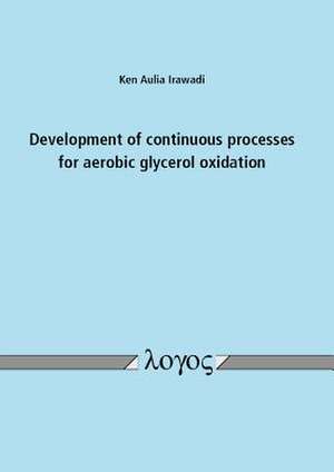 Development of Continuous Processes for Aerobic Glycerol Oxidation