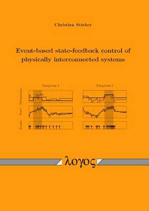 Event-Based State-Feedback Control of Physically Interconnected Systems