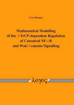 Mathematical Modelling of the Beta-Trcp-Dependent Regulation of Canonical Nf-Kappab and Wnt/Beta-Catenin Signalling