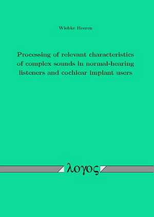 Processing of Relevant Characteristics of Complex Sounds in Normal-Hearing Listeners and Cochlear Implant Users