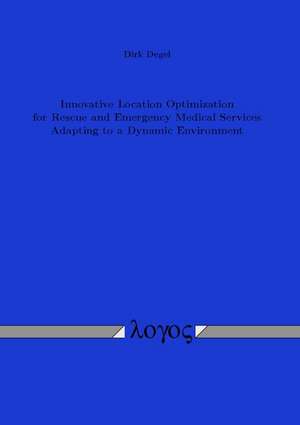 Innovative Location Optimization for Rescue and Emergency Medical Services Adapting to a Dynamic Environment