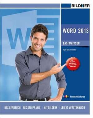 Word 2013 - Basiswissen für Word-Einsteiger de Inge Baumeister