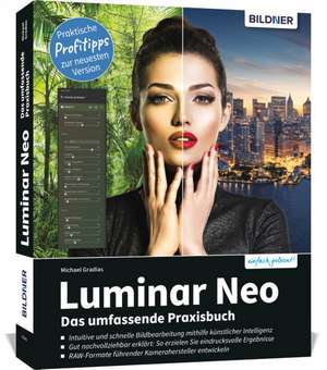 Luminar Neo - Das umfassende Praxishandbuch de Michael Gradias