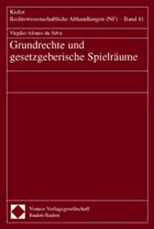 Grundrechte und gesetzgeberische Spielräume de Virgilio Afonso da Silva