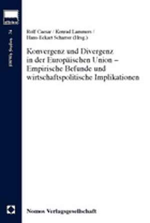 Konvergenz Und Divergenz in Der Europaischen Union - Empirische Befunde Und Wirtschaftspolitische Implikationen: Produktive Konfliktbeilegung Durch Recht de Rolf Caesar