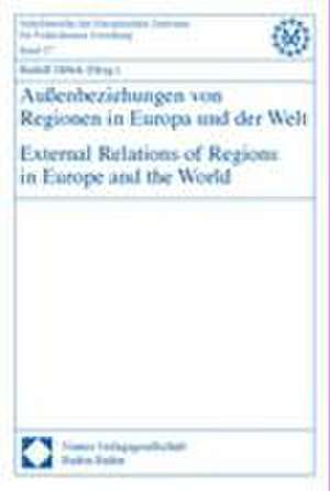 Außenbeziehungen von Regionen in Europa und der Welt - External Relations of Regions in Europe and the World