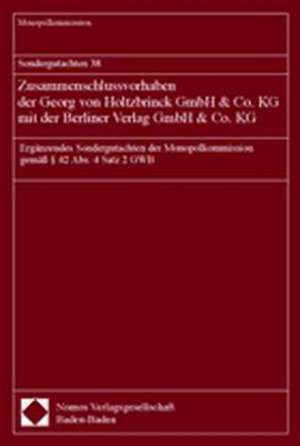 Sondergutachten 38. Zusammenschlussvorhaben der Georg von Holtzbrinck GmbH & Co. KG mit der Berliner Verlag GmbH & Co. KG de Monopolkommission