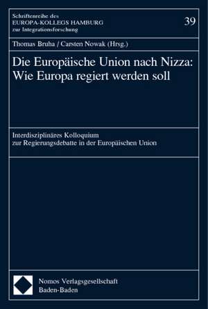 Die Europäische Union nach Nizza: Wie Europa regiert werden soll de Thomas Bruha