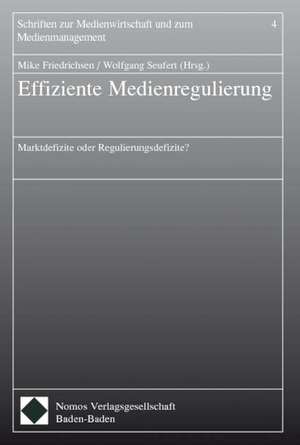 Effiziente Medienregulierung de Mike Friedrichsen