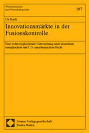 Innovationsmärkte in der Fusionskontrolle de Uli Barth