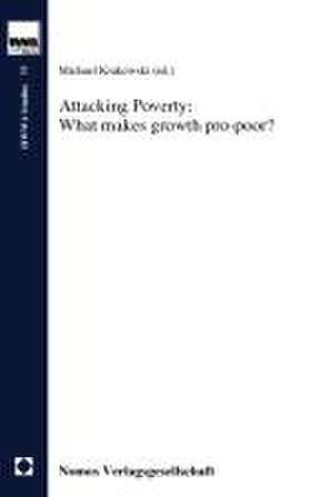 Attacking Poverty: What makes growth pro-poor? de Michael Krakowski