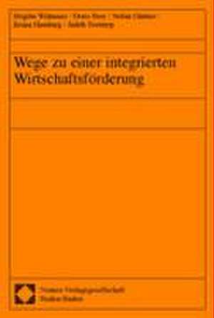 Wege Zu Einer Integrierten Wirtschaftsforderung: Eine Empirische Untersuchung Zur Gesetzessystematik Und Rechtstatsachlichkeit Bei Ausgewa