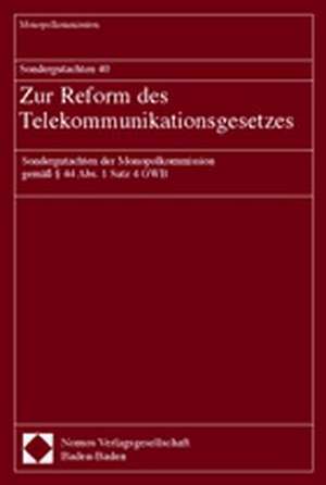 Monopolkommission: Sondergutachten 40. Zur Reform des Telekommunikationsgesetzes