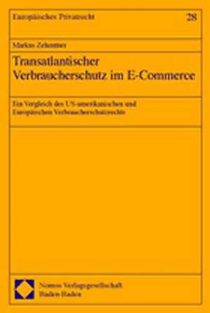 Transatlantischer Verbraucherschutz im E-Commerce de Markus Zehentner