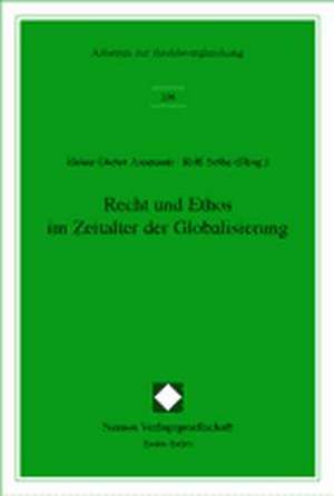 Recht Und Ethos Im Zeitalter Der Globalisierung: Eine Volkerrechtliche Studie de Heinz-Dieter Assmann