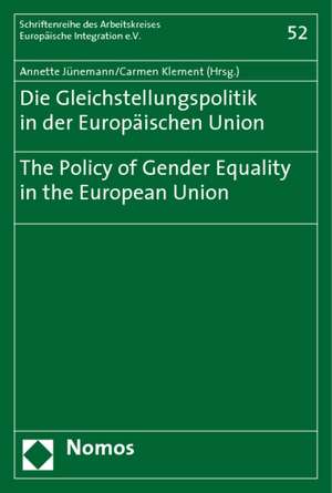 Die Gleichstellungspolitik in der Europäischen Union?The Policy of Gender Equality in the European Union de Annette Jünemann