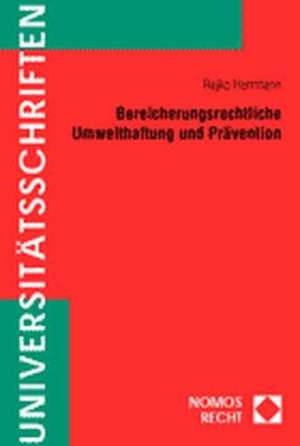 Bereicherungsrechtliche Umwelthaftung Und Pravention: Kapitalaufbringung Und -Erhaltung Im Eu-Recht Und in Den Rechten Deutschlands de Rajko Herrmann