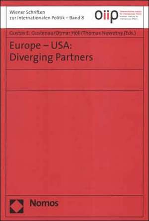 Europe - USA: Diverging Partners de Gustav E. Gustenau