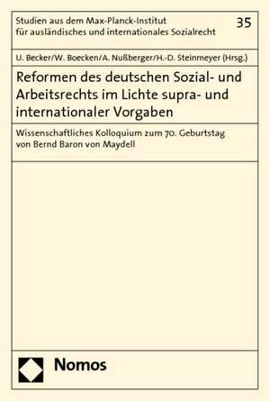 Reformen Des Deutschen Sozial- Und Arbeitsrechts Im Lichte Supra- Und Internationaler Vorgaben: Handbuch de Ulrich Becker