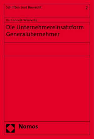 Die Unternehmereinsatzform Generalubernehmer: Unionsburgerschaft ALS Mittel Europaischer Integration de Kai Hinnerk Warnecke