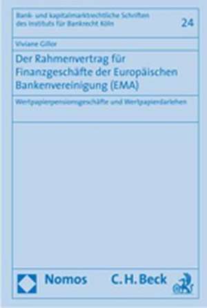 Der Rahmenvertrag für Finanzgeschäfte der Europäischen Bankenvereinigung (EMA) de Viviane Gillor