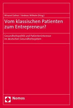 Vom klassischen Patienten zum Entrepreneur? de Winand Gellner