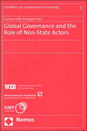 Global Governance and the Role of Non-State Actors de Gunnar Folke Schuppert