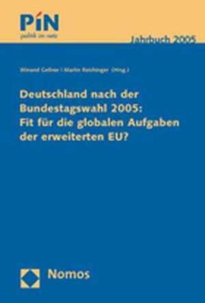 Deutschland nach der Bundestagswahl 2005: Fit für die globalen Aufgaben der erweiterten EU? de Winand Gellner