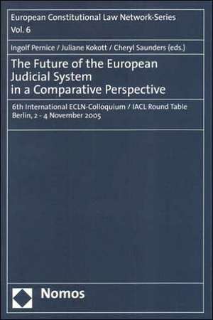 The Future of the European Judicial System in a Comparative Perspective de Ingolf Pernice