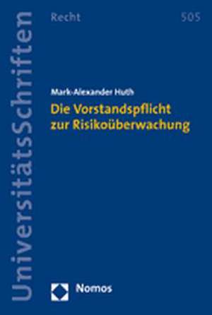 Die Vorstandspflicht Zur Risikouberwachung: Der Volkerrechtler Adam Friedrich Glafey (1692-1753) de Mark-Alexander Huth