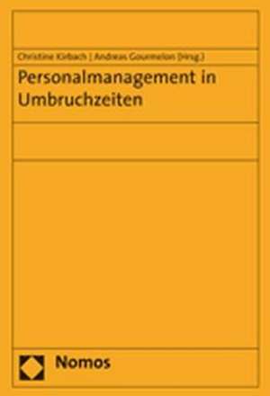 Personalmanagement in Umbruchzeiten de Christine Kirbach