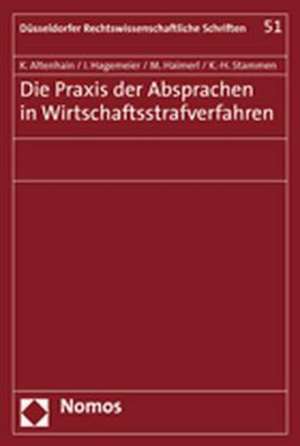 Die Praxis Der Absprachen in Wirtschaftsstrafverfahren: Carl Schmitt in Der Internationalen Debatte de Karsten Altenhain