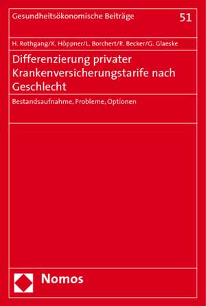 Differenzierung privater Krankenversicherungstarife nach Geschlecht de Heinz Rothgang