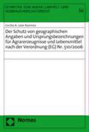 Der Schutz von geographischen Angaben und Ursprungsbezeichnungen für Agrarerzeugnisse und Lebensmittel nach der Verordnung (EG) Nr. 510/2006 de Cecilia León Ramírez