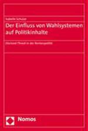 Der Einfluss von Wahlsystemen auf Politikinhalte de Isabelle Schulze