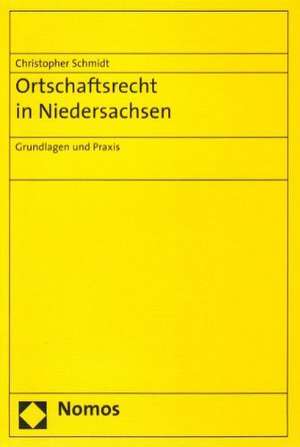 Ortschaftsrecht in Niedersachsen de Christopher Schmidt