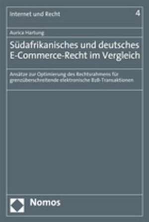 Südafrikanisches und deutsches E-Commerce-Recht im Vergleich de Aurica Hartung